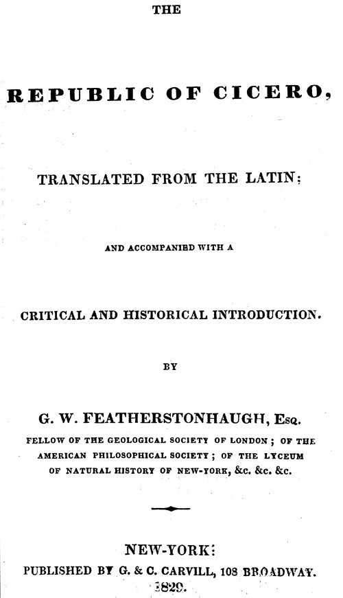 The republic of Cicero / Translated from the Latin; and Accompanied With a Critical and Historical Introduction. cover