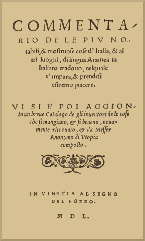 Commentario de le piu notabili, & mostruose cose d'Italia, & di altri luoghi di lingua aramea in Italiana tradotto, nelquale si impara, & prendesi estremo piacere cover