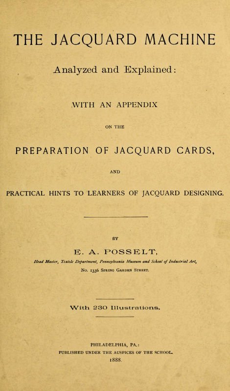 The Jacquard Machine Analyzed and Explained / With an appendix on the preparation of jacquard cards, and practical hints to learners of jacquard designing cover