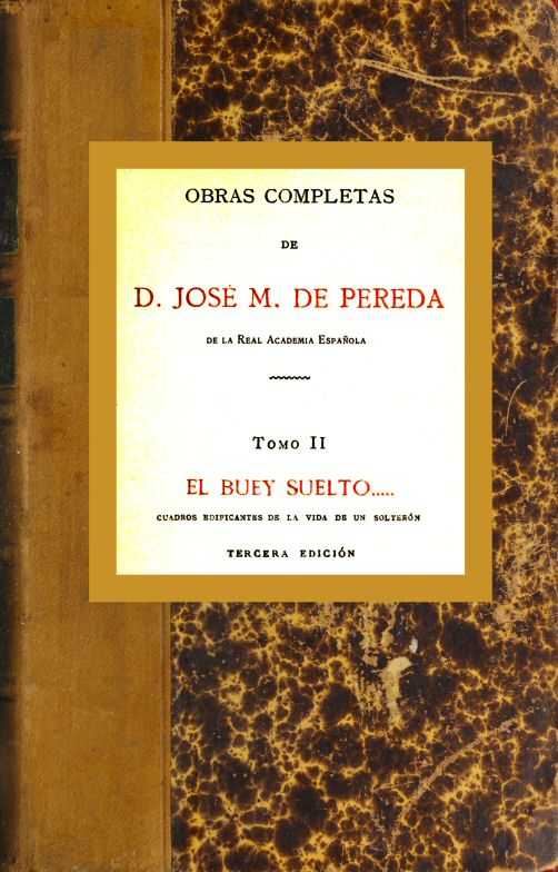 El buey suelto... Cuadros edificantes de la vida de un solterón cover
