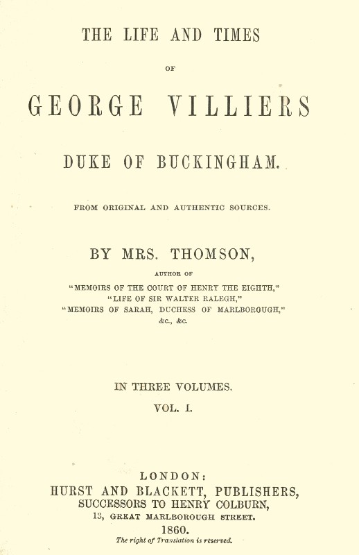 The life and times of George Villiers, duke of Buckingham, Volume 1 (of 3) / From original and authentic sources cover