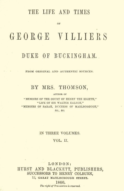 The life and times of George Villiers, duke of Buckingham, Volume 2 (of 3) / From original and authentic sources cover