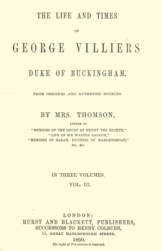 The life and times of George Villiers, duke of Buckingham, Volume 3 (of 3) / From original and authentic sources cover