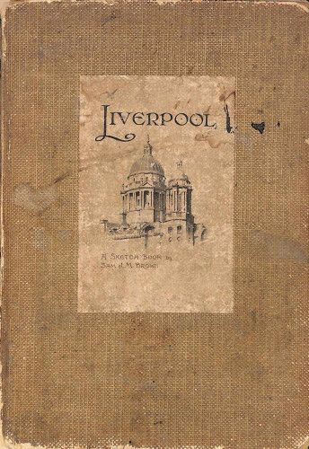 Liverpool: A Sketch Book cover