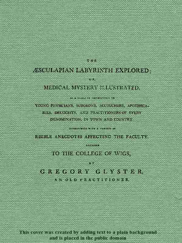 The Æsculapian Labyrinth Explored; Or, Medical Mystery Illustrated cover