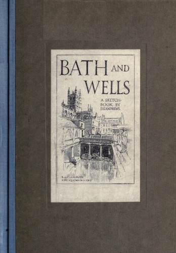 Bath and Wells: A Sketch-Book cover