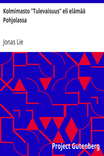 Kolmimasto "Tulevaisuus" eli elämää Pohjolassa cover