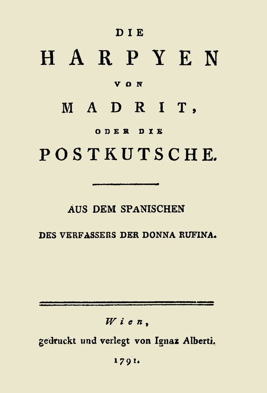 Die Harpyen von Madrit, oder die Postkutsche / Aus dem Spanischen des Verfassers der Donna Rufina cover