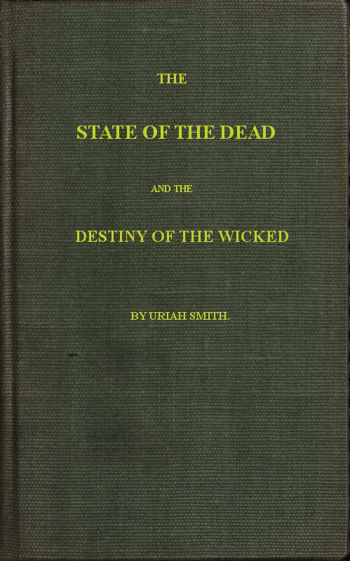 The state of the dead and the destiny of the wicked cover
