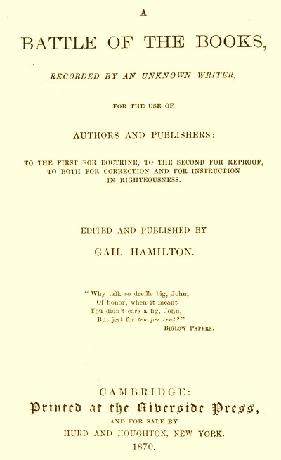 A Battle of the Books, recorded by an unknown writer for the use of authors and publishers / To the first for doctrine, to the second for reproof, to both for correction and for instruction in righteousness cover