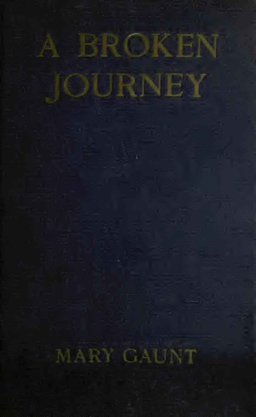 A Broken Journey / Wanderings from the Hoang-Ho to the Island of Saghalien and the Upper Reaches of the Amur River cover