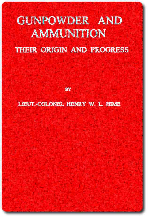 Gunpowder and Ammunition, Their Origin and Progress cover