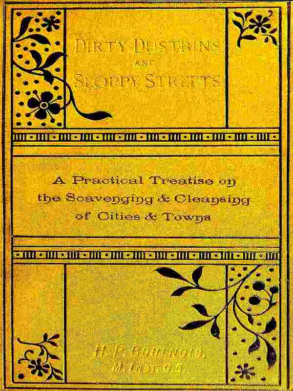 Dirty Dustbins and Sloppy Streets / A Practical Treatise on the Scavenging and Cleansing of Cities and Towns cover