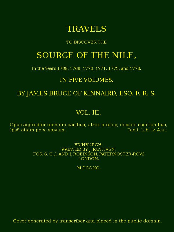 Travels to Discover the Source of the Nile, Volume 3 (of 5) / In the years 1768, 1769, 1770, 1771, 1772 and 1773 cover