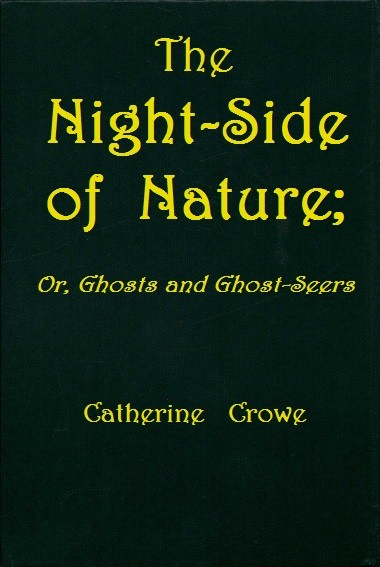 The Night-Side of Nature; Or, Ghosts and Ghost-Seers cover