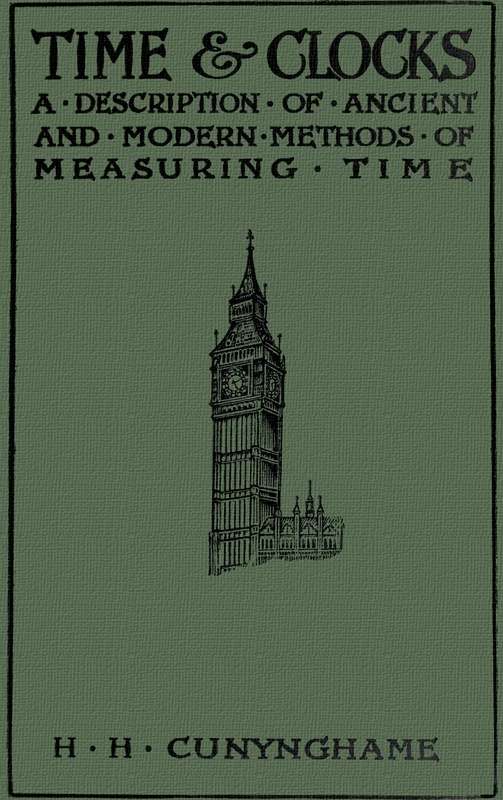 Time and Clocks: A Description of Ancient and Modern Methods of Measuring Time cover