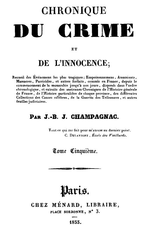 Chronique du crime et de l'innocence, tome 5/8 / Recueil des événements les plus tragiques;... cover