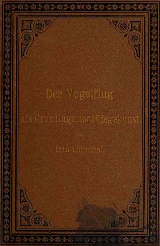 Der Vogelflug als Grundlage der Fliegekunst / Ein Beitrag zur Systematik der Flugtechnik cover