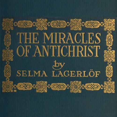 The Miracles of Antichrist: A Novel cover