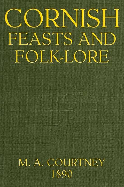 Cornish Feasts and Folk-lore cover