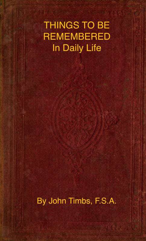 Things to be Remembered in Daily Life / With Personal Experiences and Recollections cover