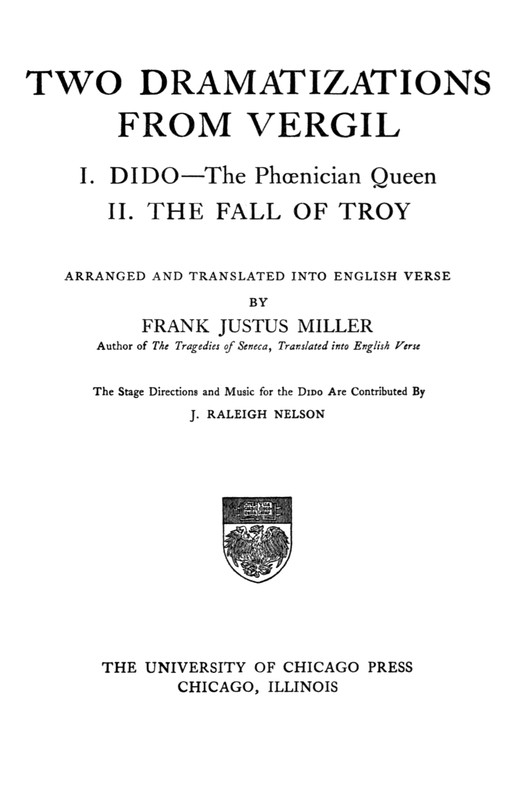 Two Dramatizations from Vergil: I. Dido—the Phœnecian Queen; II. The Fall of Troy cover