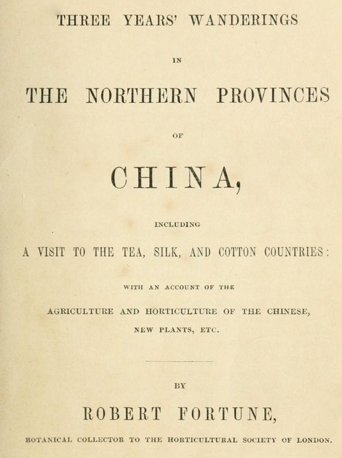 Three Years' Wanderings in the Northern Provinces of China / Including a visit to the tea, silk, and cotton countries; with an account of the agriculture and horticulture of the Chinese, new plants, etc. cover