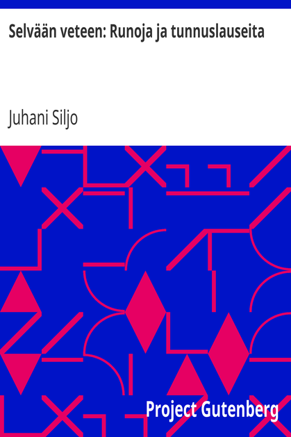Selvään veteen: Runoja ja tunnuslauseita cover