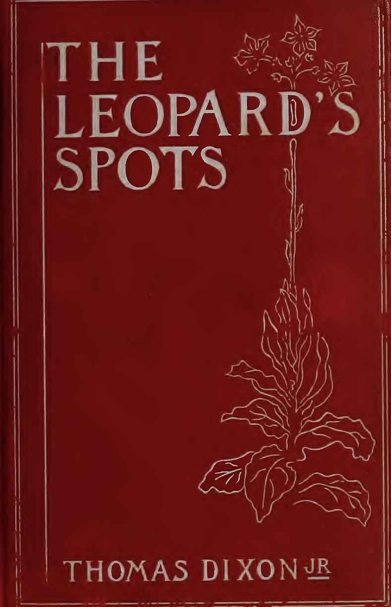 The Leopard's Spots: A Romance of the White Man's Burden—1865-1900 cover