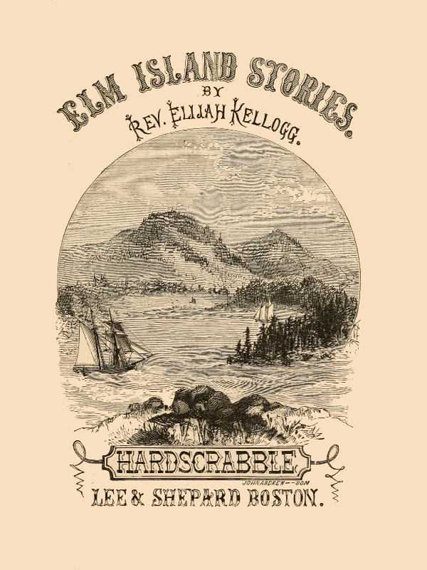 The Hard-Scrabble of Elm Island cover