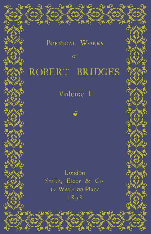 Poetical Works of Robert Bridges, Volume 1 cover