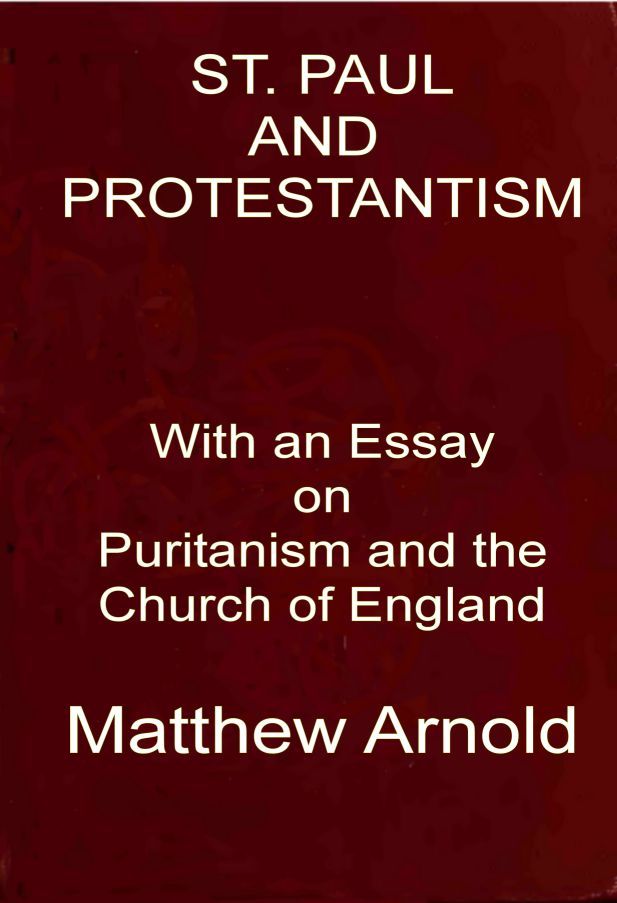 St. Paul and Protestantism, with an Essay on Puritanism and the Church of England cover