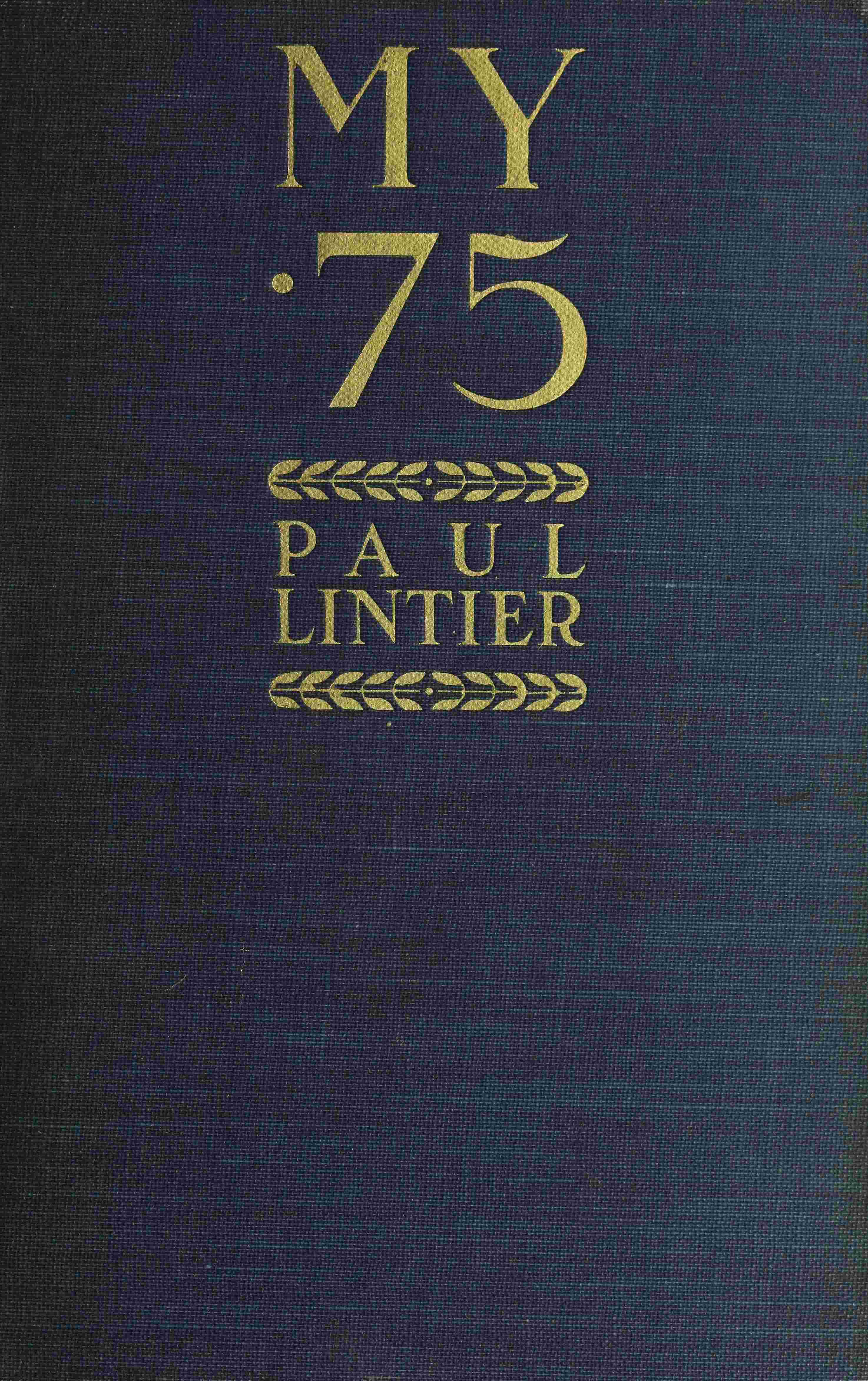 My .75: Reminiscences of a Gunner of a .75m/m Battery in 1914 cover