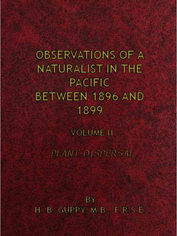 Observations of a Naturalist in the Pacific Between 1896 and 1899, Volume 2 / Plant-Dispersal cover