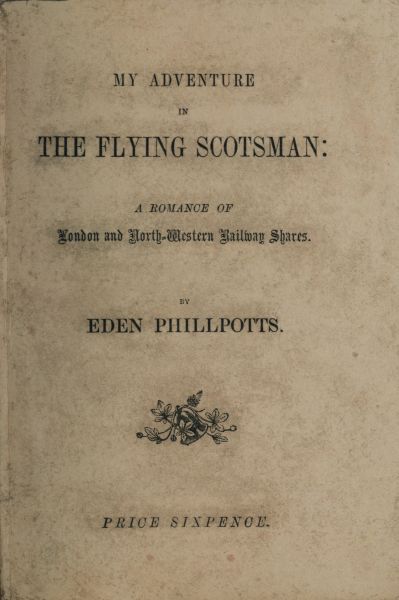 My Adventure in the Flying Scotsman; A Romance of London and North-Western Railway Shares cover