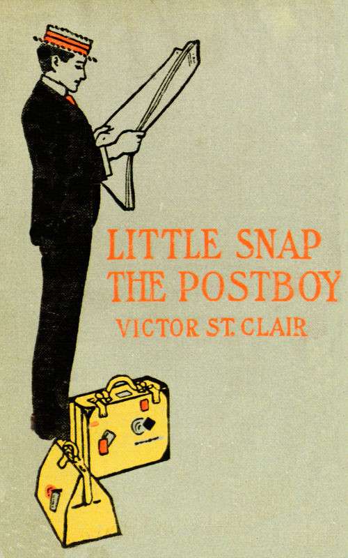 Little Snap the Postboy; Or, Working for Uncle Sam cover