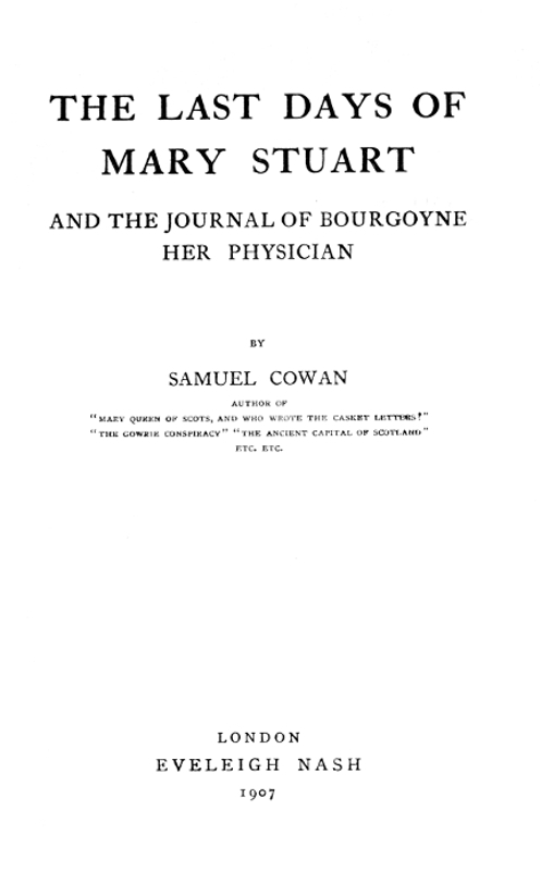 The Last Days of Mary Stuart, and the journal of Bourgoyne her physician cover