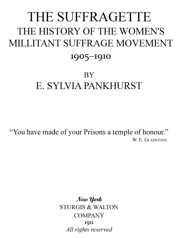 The Suffragette: The History of the Women's Militant Suffrage Movement, 1905-1910 cover