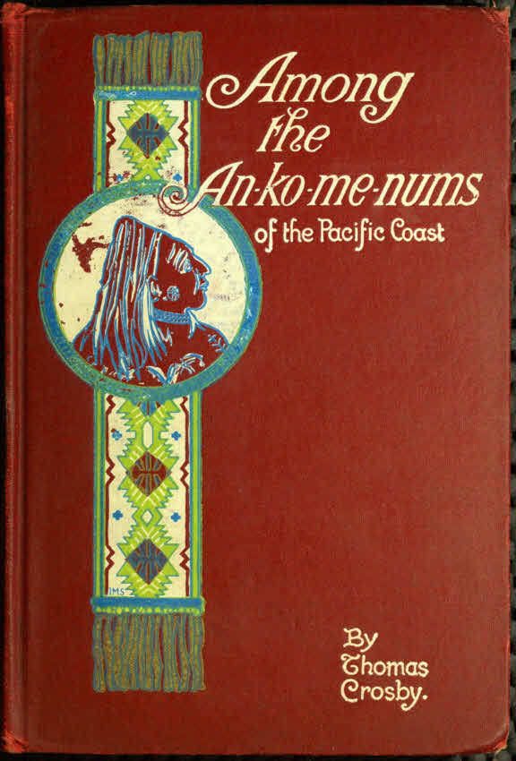 Among the An-ko-me-nums, or Flathead Tribes of Indians of the Pacific Coast cover