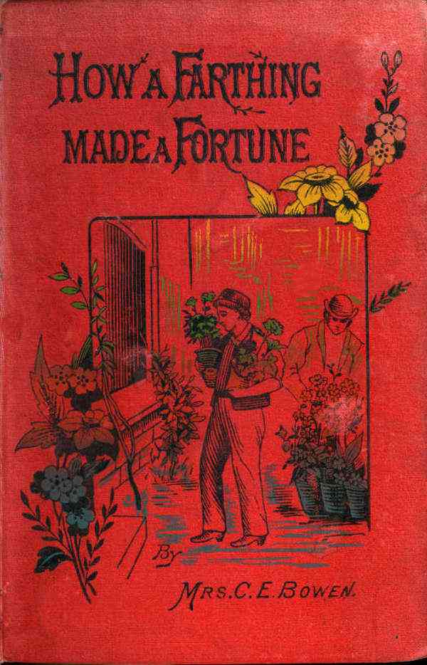 How a Farthing Made a Fortune; or "Honesty is the best policy" cover