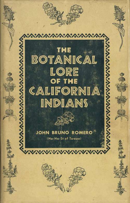 The Botanical Lore of the California Indians / with Side Lights on Historical Incidents in California cover