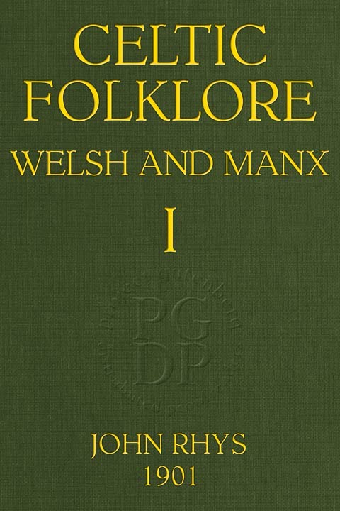 Celtic Folklore: Welsh and Manx (Volume 1 of 2) cover