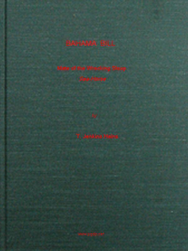 Bahama Bill, Mate of the Wrecking Sloop Sea-Horse cover