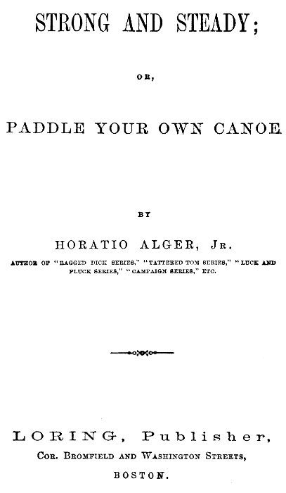 Strong and Steady; Or, Paddle Your Own Canoe cover