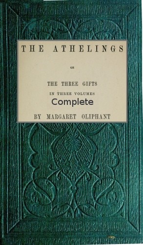The Athelings; or, the Three Gifts. Complete cover