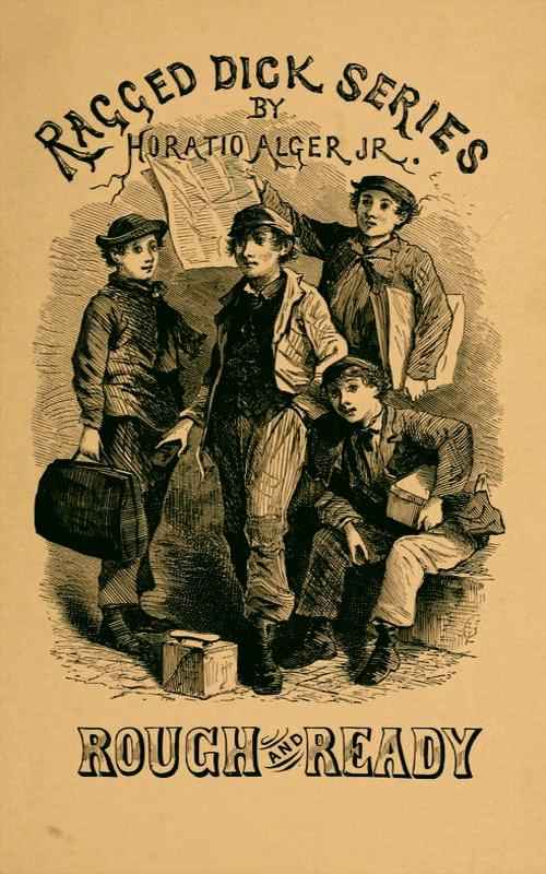 Rough and Ready; Or, Life Among the New York Newsboys cover