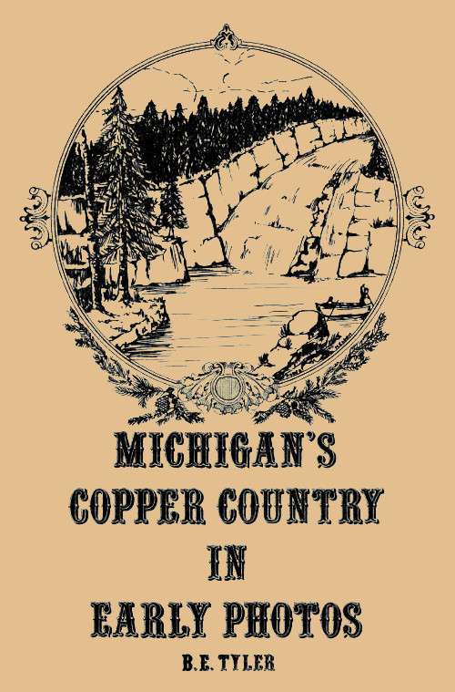 Michigan's Copper Country in Early Photos cover