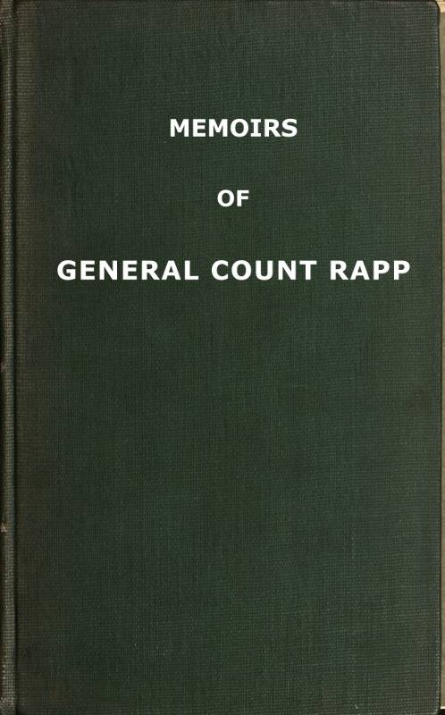 Memoirs of General Count Rapp, first aide-de-camp to Napoleon cover