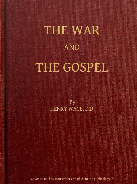 The War and the Gospel: Sermons and Addresses During the Present War cover