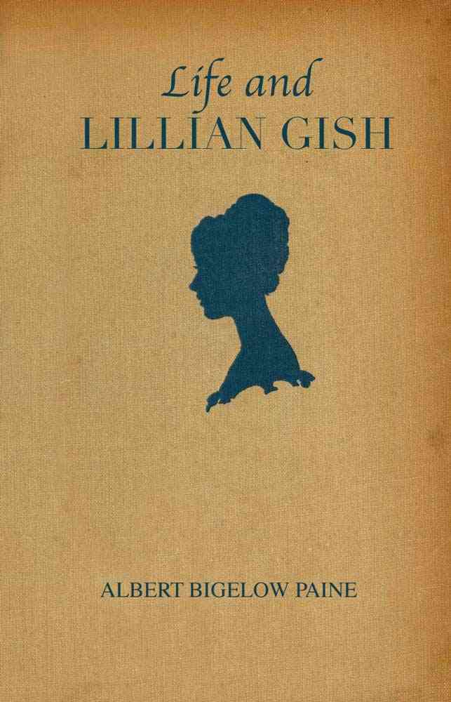 Life and Lillian Gish cover